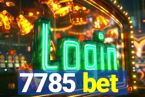 7785 bet